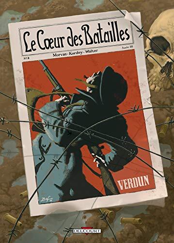 Le Coeur Des Batailles (T02): Verdun