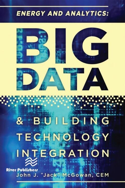 Energy and Analytics: BIG DATA and Building Technology Integration