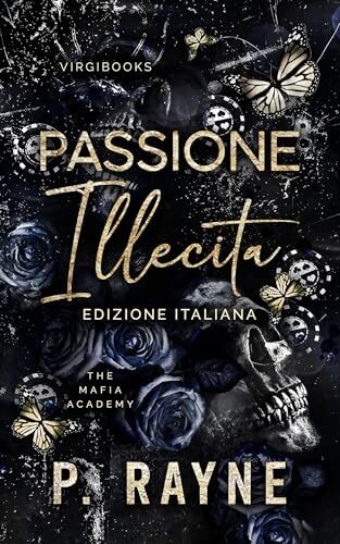 Passione illecita (The Mafia Academy - Edizione italiana Vol. 3)
