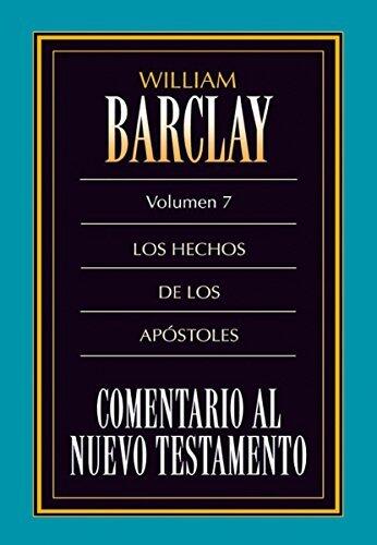 Comentario al Nuevo Testamento Vol. 7: Los hechos de los Apóstoles