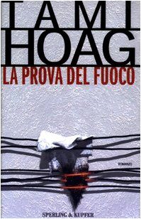 La prova del fuoco.