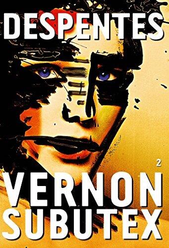 Vernon Subutex, 2: roman (Littérature Française)