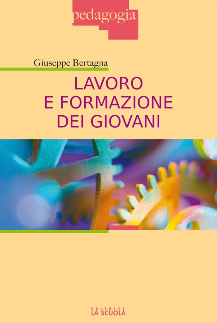 Lavoro e formazione dei giovani (Pedagogia Vol. 1)