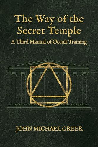 The Way of the Secret Temple: A Third Manual of Occult Training