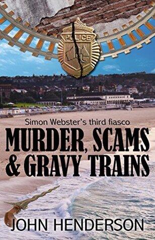 Murder, Scams & Gravy Trains