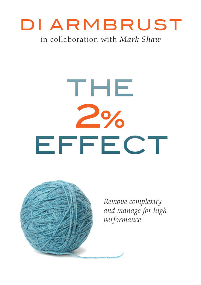 The 2% Effect: Remove Complexity and Manage for High Performance