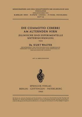 Die Commotio Cerebri Am Alternden Hirn: (Klinische und Experimentelle Untersuchungen)