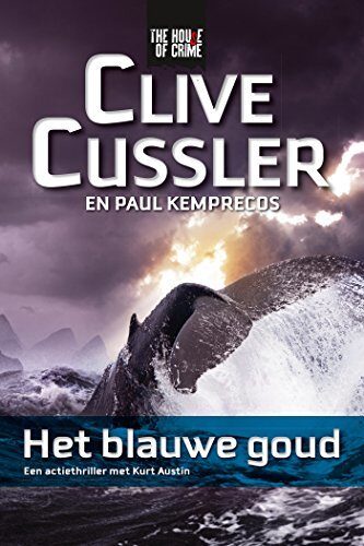 Het blauwe goud (Kurt Austin-avonturen (NUMA-files) Book 2)