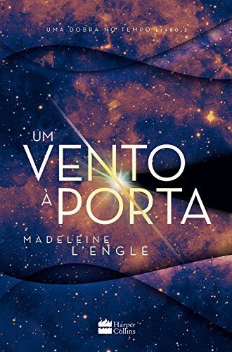Um vento à porta - livro 2 da série Uma Dobra no Tempo