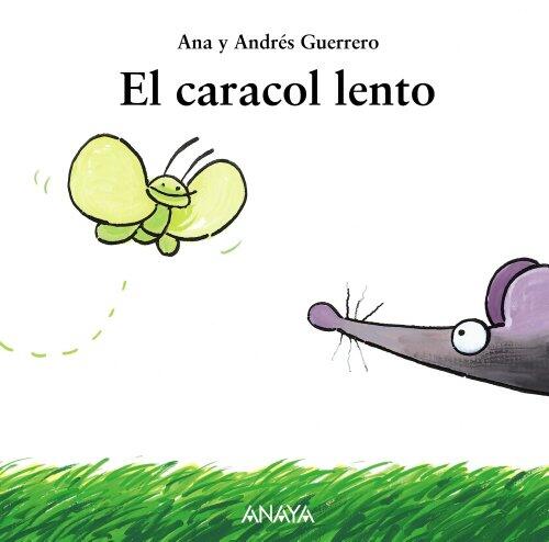 El caracol lento (Mi Primera Sopa De Libros / My First Soup of Books)