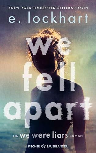 We Fell Apart: Ein neuer Mystery Thriller aus der Welt der TikTok-Sensation "We were Liars"