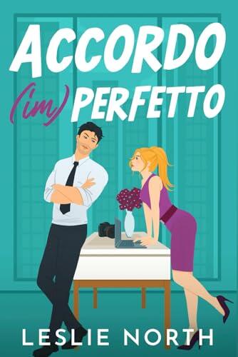 Accordo (im)perfetto: Un billionaire romance a tema grumpy-sunshine (I miliardari di Manhattan)