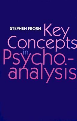 Key Concepts in Psychoanalysis