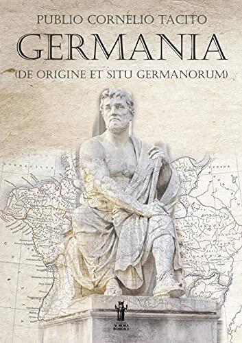 Germania (De origine et situ Germanorum) (Romanitas Vol. 1)