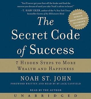 The Secret Code of Success: 7 Hidden Steps to More Wealth and Happiness