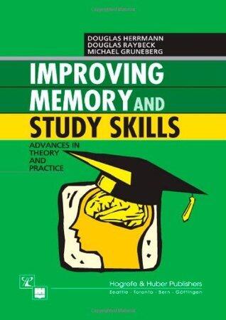 Improving Memory and Study Skills: Advances in Theory and Practice