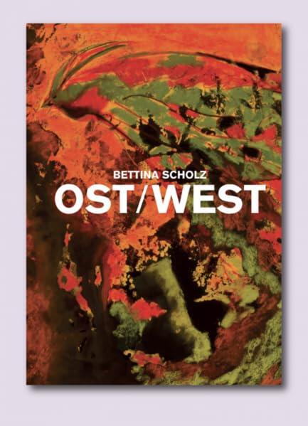 Bettina Scholz. East/West: and the oracle of the south