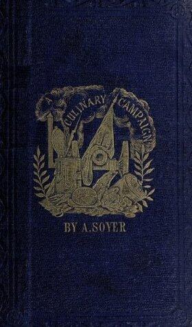 Soyer's Culinary Campaign