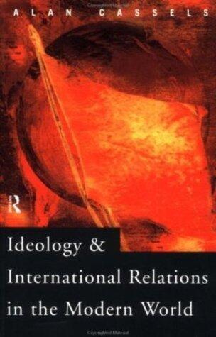 Ideology and International Relations in the Modern World