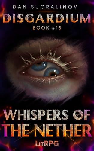 Whispers of the Nether (Disgardium Book #13): LitRPG Series