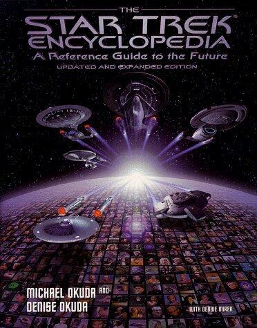 Star Trek Encyclopedia: A Reference Guide to the Future