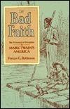 In Bad Faith: The Dynamics of Deception in Mark Twain's America