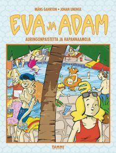 Eva ja Adam: Auringonpaistetta ja hapannaamoja