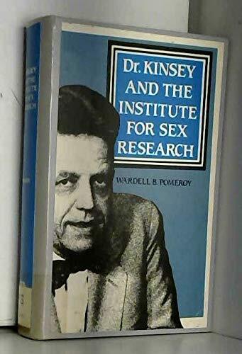 Dr. Kinsey and the Institute for Sex Research