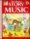 The Usborne Story of Music