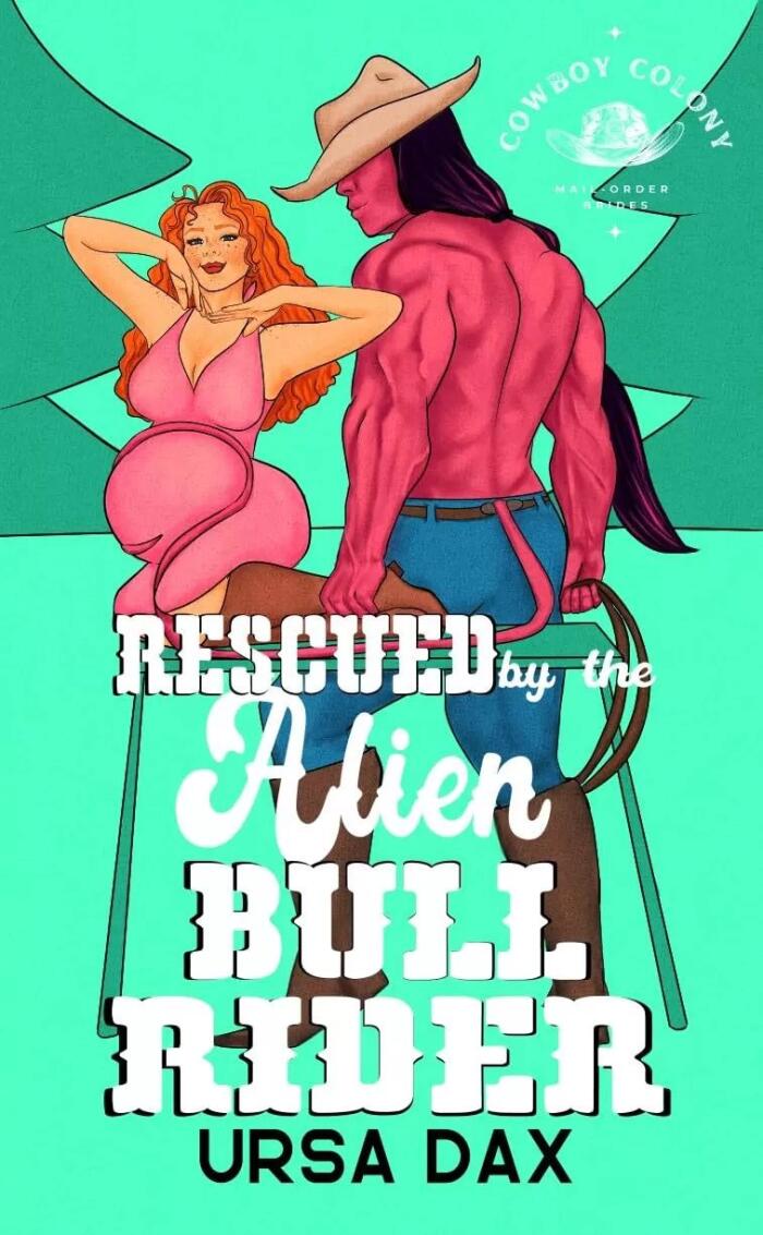 Rescued by the Alien Bull Rider