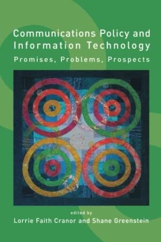 Communications Policy and Information Technology: Promises, Problems, Prospects