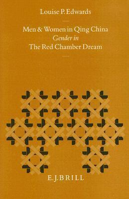 Men and Women in Qing China: Gender in The Red Chamber Dream