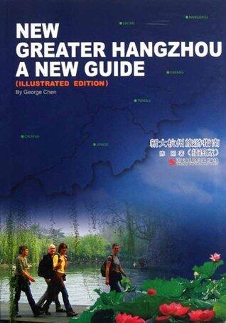 China Travel:New Greater HangZhou A New Guide