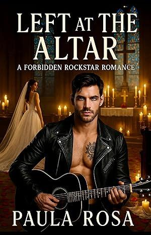 Left at the Altar: A Forbidden Rockstar Romance