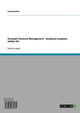 Strategic Financial Management - Analysed company: adidas AG