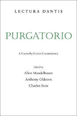 Lectura Dantis, Purgatorio: A Canto-by-Canto Commentary