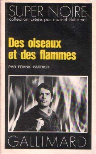 Des Oiseaux et des flammes