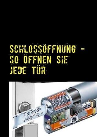 Schlossöffnung - So öffnen Sie jede Tür
