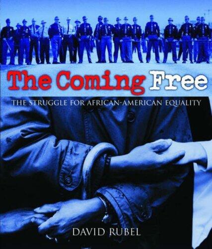 The Coming Free: The Struggle for African American Equality