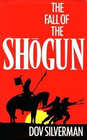 The Fall of the Shogun