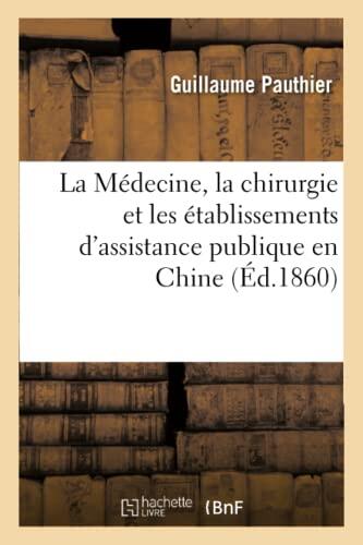 La Médecine, La Chirurgie Et Les Établissements D'Assistance Publique En Chine