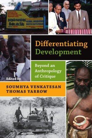 Differentiating Development: Beyond an Anthropology of Critique