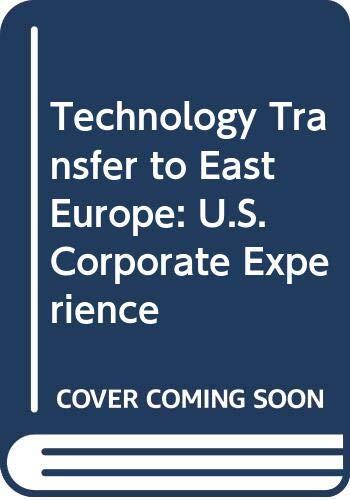 Technology transfer to East Europe: U.S. corporate experience