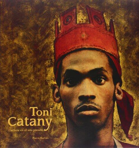 Toni Catany. L´artista al seu paradís