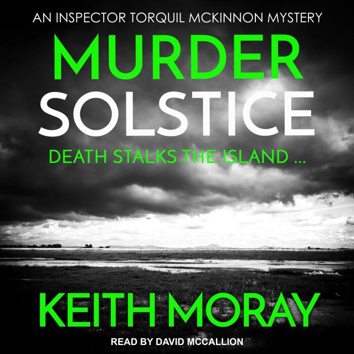 Murder Solstice: Death Stalks the Island…: Inspector Torquil McKinnon Series, Book 3
