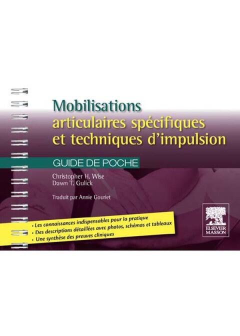 Mobilisations Articulaires Spécifiques et Techniques d'Impulsion: Guide de Poche