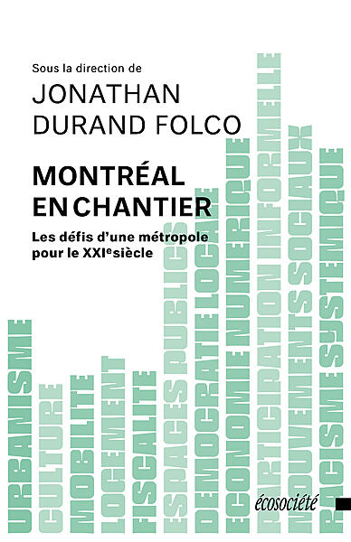 Montréal en chantier : Les défis d'une métropole pour le XXIe siècle