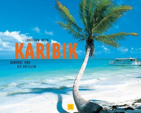 Karibik. Sonderausgabe. Bahamas und die Antillen.