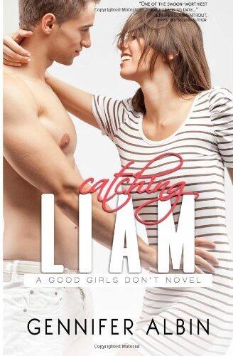 Catching Liam (Good Girls Don't) (Volume 1)