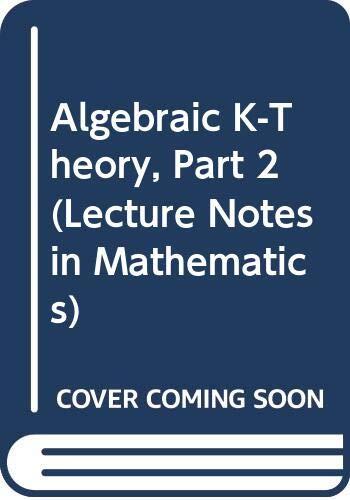 Algebraic K-Theory, Part 2